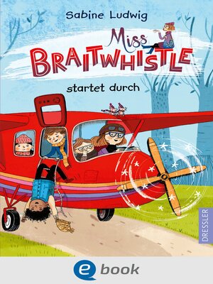 cover image of Miss Braitwhistle startet durch